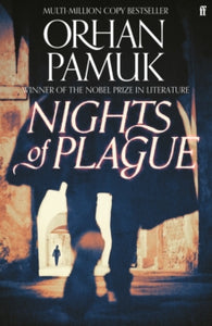 Nights of Plague: 'A masterpiece of evocation.' Sunday Times - Orhan Pamuk; Ekin Oklap (Hardback) 22-09-2022 