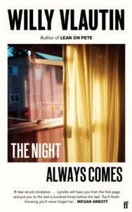 The Night Always Comes - Willy Vlautin (Paperback) 03-06-2021 