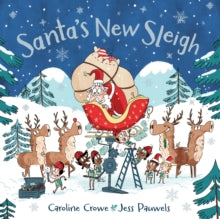 Santa's New Sleigh - Caroline Crowe; Jess PauweLs (Hardback) 07-10-2021 