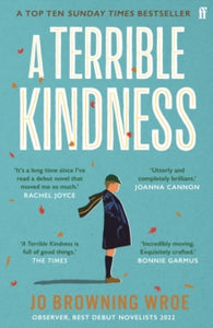 A Terrible Kindness: The Bestselling Richard and Judy Book Club Pick - Jo Browning Wroe (Paperback) 08-12-2022 