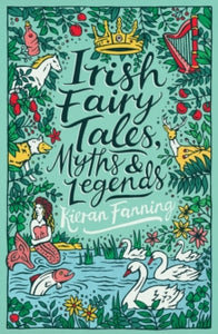 Scholastic Classics  Irish Fairy Tales, Myths and Legends - Kieran Fanning (Paperback) 05-03-2020 