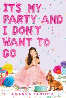 It's My Party and I Don't Want to Go - Amanda Panitch (Paperback) 05-11-2020 