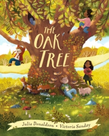 The Oak Tree - Julia Donaldson; Victoria Sand y (Hardback) 28-09-2023 