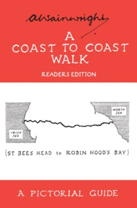 Wainwright Readers Edition  A Coast to Coast Walk: A Pictorial Guide to the Lakeland Fells - Alfred Wainwright (Paperback) 19-10-2017 