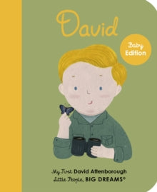 Little People, BIG DREAMS  David Attenborough: My First David Attenborough: Volume 34 - Maria Isabel Sanchez Vegara; Mikyo Noh (Board book) 06-07-2021 