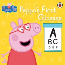 Peppa Pig  Peppa Pig: Peppa's First Glasses - Peppa Pig (Paperback) 03-01-2013 