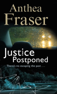 A Rona Parish Mystery  Justice Postponed - Anthea Fraser (Hardback) 30-Jun-15 