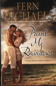 Paint Me Rainbows - Fern Michaels (Hardback) 28-Feb-18 