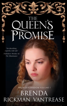 The Broken Kingdom series  The Queen's Promise - Brenda Rickman Vantrease (Hardback) 30-Apr-18 