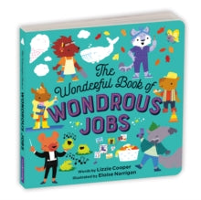 The Wonderful Book of Wondrous Jobs Board Book - Mudpuppy; Eloise Narrigan; Lizzie Cooper (Board book) 22-07-2021 