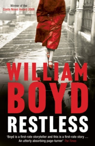 Restless - William Boyd (Paperback) 02-01-2007 Short-listed for British Book Awards: Best Read of the Year 2007 and Independent Booksellers' Week Book of the Year Award: Adults' Book of the Year 2007.