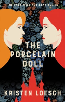 The Porcelain Doll: A mesmerising tale spanning Russia's 20th century - Kristen Loesch (Hardback) 17-02-2022 