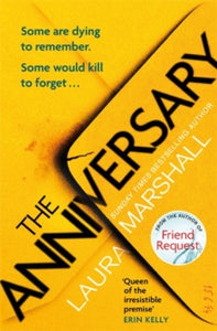 The Anniversary: The addictive new thriller from the bestselling author of FRIEND REQUEST - Laura Marshall (Hardback) 05-08-2021 