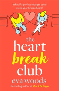 The Heartbreak Club - Eva Woods; Ben Onwukwe; Catherine Rees (Paperback) 15-04-2021 