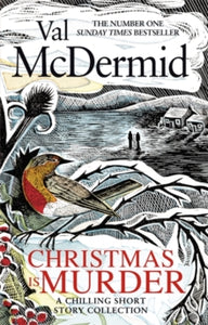 Christmas is Murder: A chilling short story collection - Val McDermid (Hardback) 05-11-2020 