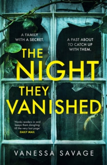 The Night They Vanished: The obsessively gripping thriller you won't be able to put down - Vanessa Savage (Hardback) 05-05-2022 