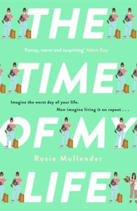 The Time of My Life - Rosie Mullender (Hardback) 07-07-2022 