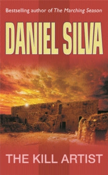 The Kill Artist: (Gabriel Allon 1) - Daniel Silva (Paperback) 20-06-2002 