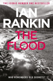 The Flood: From the Iconic #1 Bestselling Writer of Channel 4's MURDER ISLAND - Ian Rankin (Paperback) 07-08-2008 