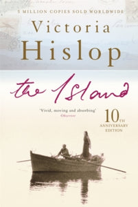 The Island: The million-copy Number One bestseller 'A moving and absorbing holiday read' - Victoria Hislop (Paperback) 10-04-2006 Winner of British Book Awards: Newcomer of the Year 2007. Short-listed for British Book Awards: Book of the Year 2007.