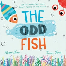 The Odd Fish - Naomi Jones; James Jones (Paperback) 09-06-2022 