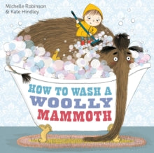 How to Wash a Woolly Mammoth - Michelle Robinson; Kate Hindley (Paperback) 01-08-2013 