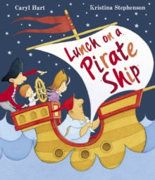 Lunch on a Pirate Ship - Caryl Hart; Kristina Stephenson (Paperback) 05-07-2018 