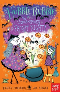 Hubble Bubble Series  Hubble Bubble: The Super Spooky Fright Night - Tracey Corderoy; Joe Berger (Paperback) 04-09-2014 