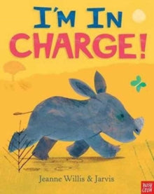 I'm In Charge! - Jeanne Willis; Jarvis (Paperback) 12-01-2017 