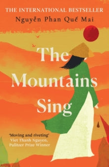 The Mountains Sing: Runner-up for the 2021 Dayton Literary Peace Prize - Nguyen Phan Que Mai (Paperback) 01-07-2021 Runner-up for Dayton Literary Peace Prize 2021.