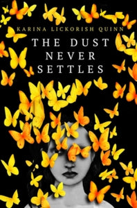 The Dust Never Settles - Karina Lickorish Quinn (Hardback) 07-10-2021 