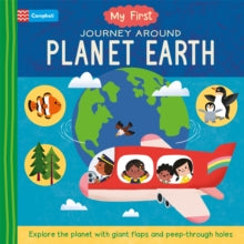 My First  My First Journey Around Planet Earth: Explore the planet with giant flaps and peep-through holes - Campbell Books; Yujin Shin (Board book) 08-02-2024 