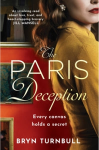 The Paris Deception: A breathtaking novel of love and courage set in wartime Paris - Bryn Turnbull (Paperback) 14-12-2023 