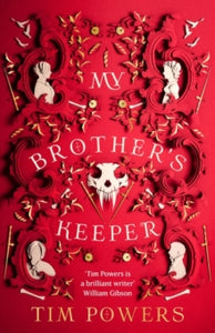 My Brother's Keeper - Tim Powers (Hardback) 12-10-2023 