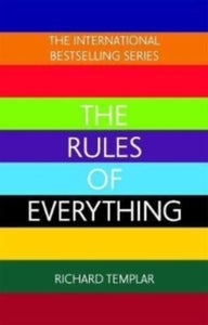 The Rules of Everything: A complete code for success and happiness in everything that matters - Richard Templar (Paperback) 08-06-2022 