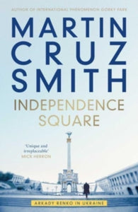 Independence Square: Arkady Renko in Ukraine - Martin Cruz Smith (Hardback) 11-05-2023 