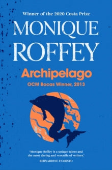 Archipelago - Monique Roffey (Paperback) 20-01-2022 