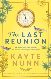 The Last Reunion: The thrilling and achingly romantic new historical novel from the international bestselling author - Kayte Nunn (Paperback) 14-10-2021 