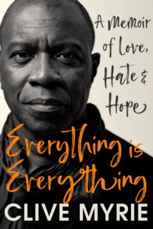 Everything is Everything: A Memoir of Love, Hate & Hope - Clive Myrie (Hardback) 14-09-2023 