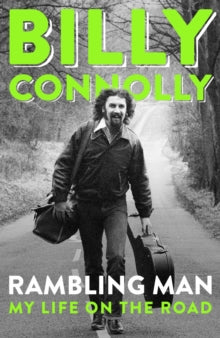 Rambling Man: My Life on the Road - Billy Connolly (Hardback) 12-10-2023 