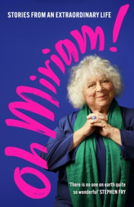 Oh Miriam!: Stories from an Extraordinary Life - Miriam Margolyes (Hardback) 14-09-2023 