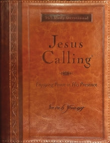 Jesus Calling (R)  Jesus Calling, Large Text Brown Leathersoft, with full Scriptures: Enjoying Peace in His Presence - Sarah Young (Leather / fine binding) 10-08-2011 