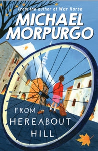 From Hereabout Hill - Michael Morpurgo (Paperback) 29-06-2017 