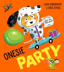 Onesie Party: What will YOU wear? - Leigh Hodgkinson; Chris Jevons (Paperback) 01-04-2021 