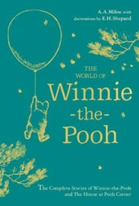 Winnie-the-Pooh: The World of Winnie-the-Pooh - A. A. Milne; E. H. Shepard (Hardback) 01-10-2020 