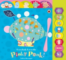 In The Night Garden  In the Night Garden: Everybody Loves the Pinky Ponk! - In the Night Garden (Board book) 25-09-2014 