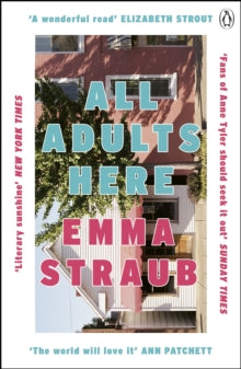 All Adults Here: A funny, uplifting and big-hearted novel about family - an instant New York Times bestseller - Emma Straub (Paperback) 15-04-2021 