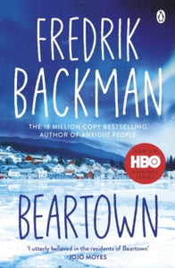 Beartown: From The New York Times Bestselling Author of A Man Called Ove - Fredrik Backman (Paperback) 03-05-2018 