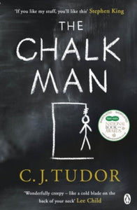 The Chalk Man: The Sunday Times bestseller. The most chilling book you'll read this year - C. J. Tudor (Paperback) 23-08-2018 