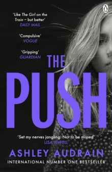 The Push: Mother. Daughter. Angel. Monster? The Sunday Times bestseller - Ashley Audrain (Paperback) 17-02-2022 